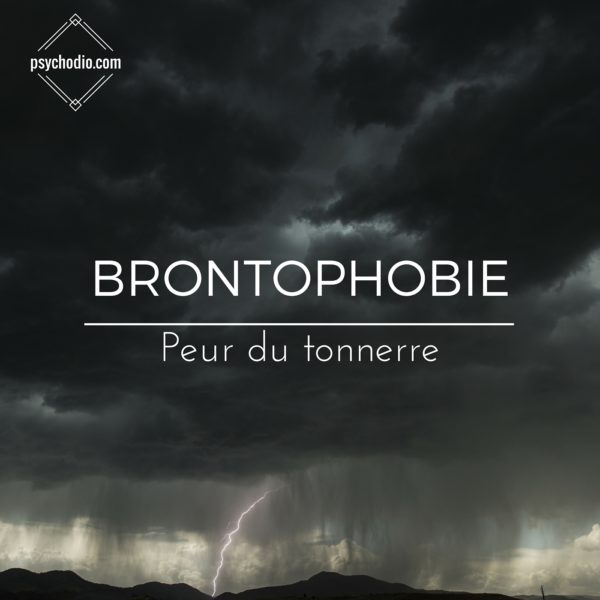 Psychodio.com séance hypnose pour brontophobie, peur du tonnerre, peur de la foudre