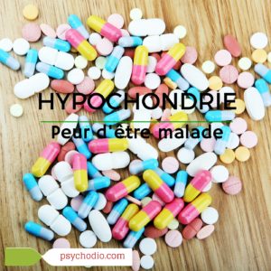 Psychodio.com séance hypnose pour hypochondrie, peur d'être malade, peur des maladies
